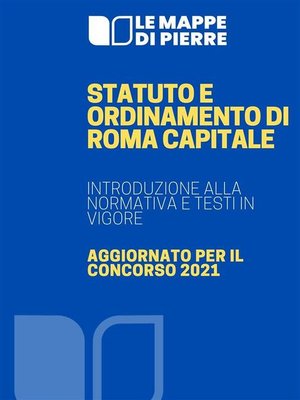 cover image of Statuto e Ordinamento di Roma Capitale--Introduzione alla normativa e testi in vigore